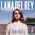 拉娜·德雷(Lana Del Rey) - 《Born To Die》-2CD-WAV-258 无损音乐下载